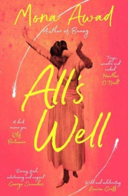 All's Well 9781398504929 Mona Awad