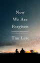Book cover of: Now We Are Forgiven. By: Tim Lott