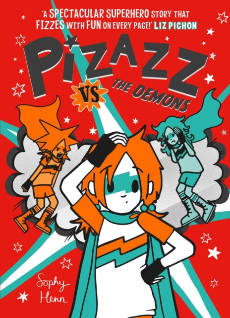 Book cover of: Pizazz vs The Demons. By: Sophy Henn