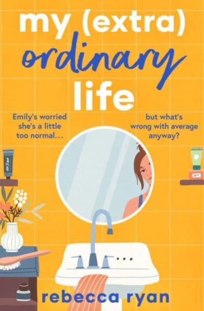 My (extra)Ordinary Life 9781398509245 Rebecca Ryan