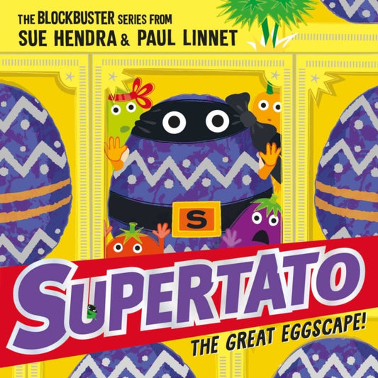 Supertato: The Great Eggscape! 9781398511613 Sue Hendra
