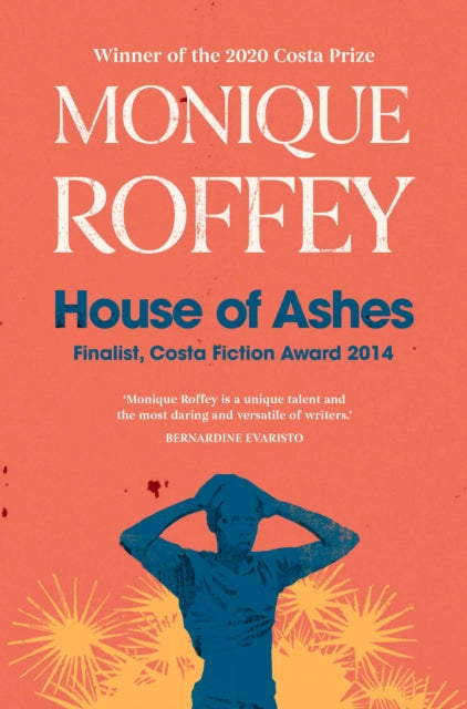 Book cover of: House of Ashes. By: Monique Roffey