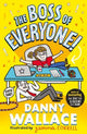 Boss of Everyone, The brand-new comedy adventure from the author of The Day the Screens Went Blank 9781398517387 Danny Wallace