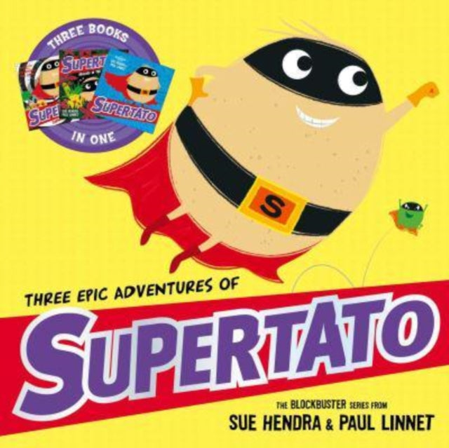 Book cover of: Three Epic Adventures of Supertato. By: Sue Hendra