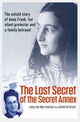 Book cover of: Last Secret of the Secret Annex. By: Joop van Wijk-Voskuijl