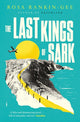 Book cover of: Last Kings of Sark. By: Rosa Rankin-Gee