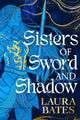 Book cover of: Sisters of Sword and Shadow. By: Laura Bates