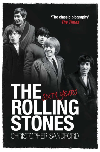 Book cover of: Rolling Stones: Sixty Years. By: Christopher Sandford