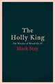 Book cover of: Holly King. By: Mark Stay