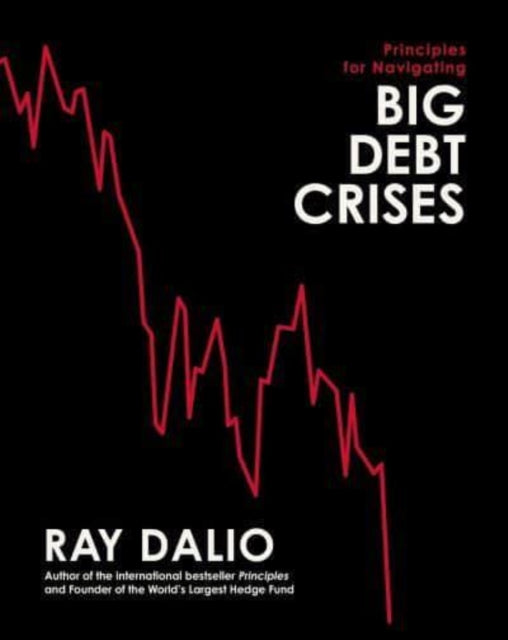 Book cover of: Principles for Navigating Big Debt Crises. By: Ray Dalio