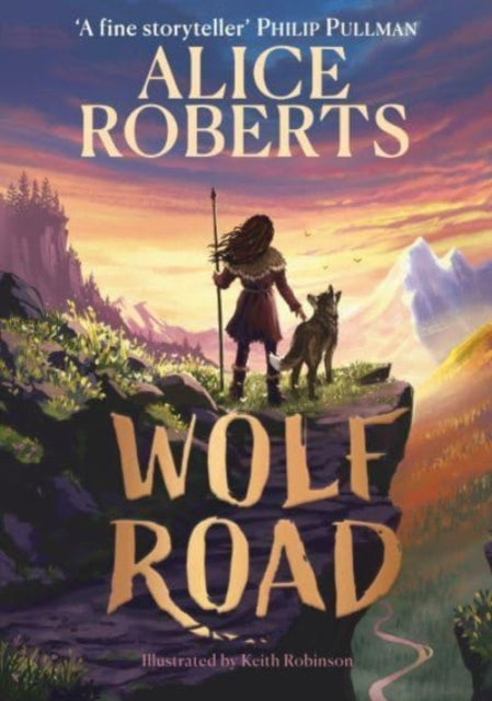 Wolf Road, The bestselling animal adventure from TV's Alice Roberts 9781398521360 ROBERTS, ALICE