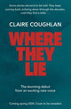 Book cover of: Where They Lie. By: Claire Coughlan