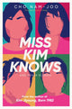 Miss Kim Knows and Other Stories, The sensational new work from the author of Kim Jiyoung, Born 1982 9781398522916 Cho Nam-Joo