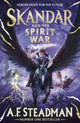 Skandar and the Spirit War, Unmissable finale to the adventure series that everyone is talking about! 9781398524743 STEADMAN, A F