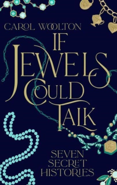 If Jewels Could Talk 9781398526938 Carol Woolton