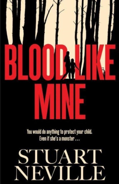 Book cover of: Blood Like Mine. By: Stuart Neville