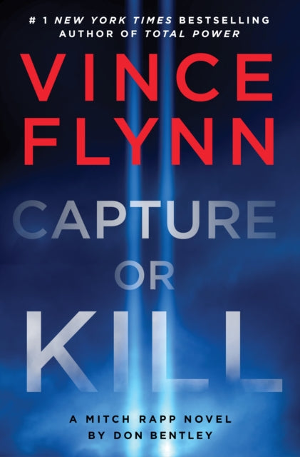 Book cover of: Capture or Kill. By: Vince Flynn