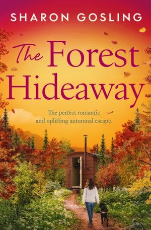 Forest Hideaway, Enjoy 'the perfect autumn escape' from the author of The Lighthouse Bookshop