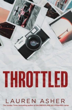 Throttled, From the Sunday Times bestselling author comes the addictive and spicy Formula 1 romance