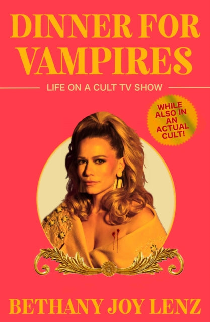 Book cover of: Dinner for Vampires. By: Bethany Joy Lenz