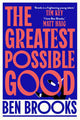 Greatest Possible Good 9781398542211 Ben Brooks