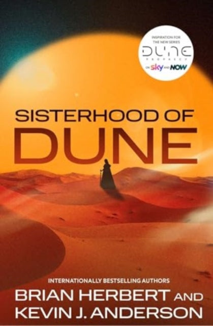 Sisterhood of Dune, the thrilling prequel to DUNE and inspiration for the new HBO and Sky Now series Dune: Prophecy 9781398546905 Kevin J. Anderson
