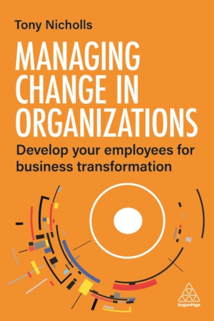 Book cover of: Managing Change in Organizations. By: Tony Nicholls