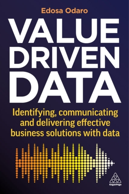 Book cover of: Value-Driven Data. By: Edosa Odaro