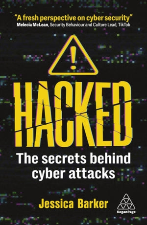 Hacked, The Secrets Behind Cyber Attacks