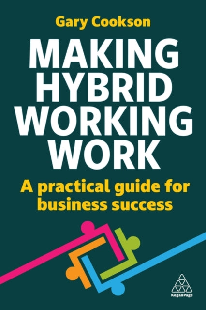 Book cover of: Making Hybrid Working Work