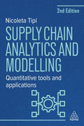 Supply Chain Analytics and Modelling, Quantitative Tools and Applications