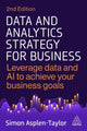 Book cover of: Data and Analytics Strategy for Business. By: Simon Asplen-Taylor