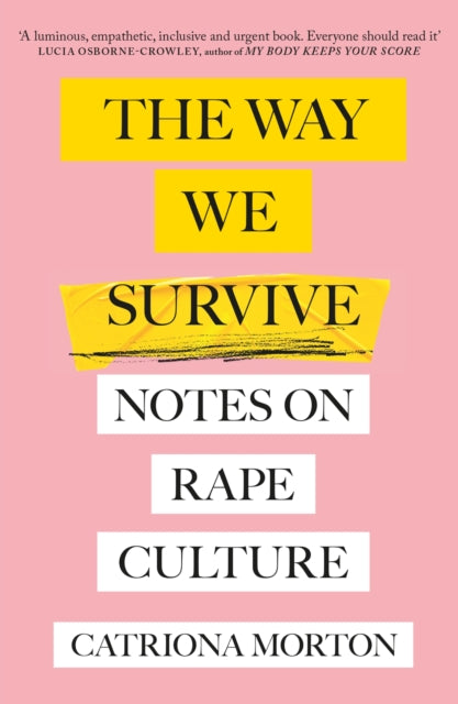 Book cover of: Way We Survive. By: Catriona Morton