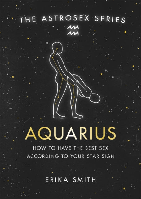 Book cover of: Astrosex: Aquarius. By: Erika Smith