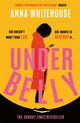 Book cover of: Underbelly. By: Anna Whitehouse