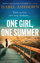 Book cover of: One Girl, One Summer. By: Isabel Ashdown