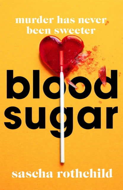 Book cover of: Blood Sugar. By: Sascha Rothchild
