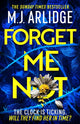 Book cover of: Forget Me Not. By: M. J. Arlidge