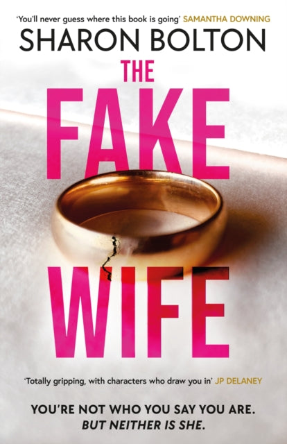 Book cover of: Fake Wife. By: Sharon Bolton