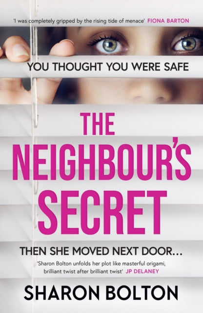 Neighbour's Secret, An absolutely gripping thriller with a twist that will leave you breathless 9781398709881 Sharon Bolton