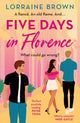 Book cover of: Five Days in Florence. By: Brown, Lorraine