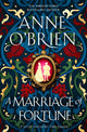 Book cover of: Marriage of Fortune. By: Anne O'Brien