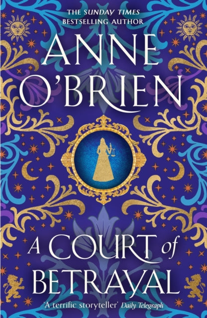 Court of Betrayal, The gripping historical novel from the Sunday Times bestselling author!