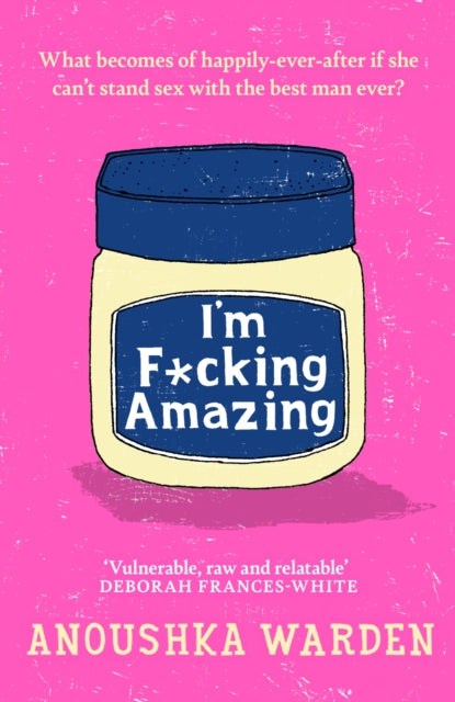 Book cover of: I'm F*cking Amazing. By: Anoushka Warden