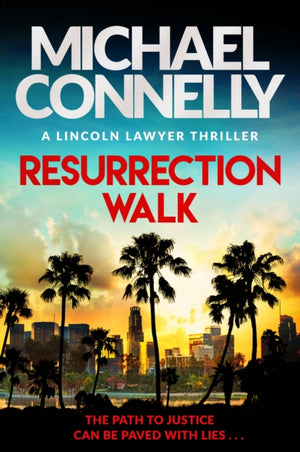 Resurrection Walk, The Brand New Blockbuster Lincoln Lawyer Thriller