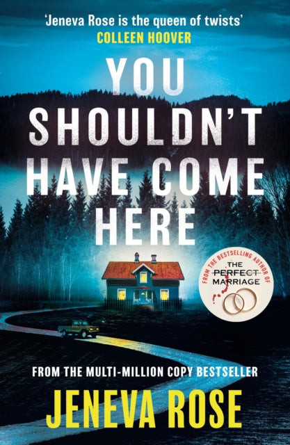 You Shouldn't Have Come Here, An absolutely gripping thriller from ‘the queen of twists’ 9781398723535 Jeneva Rose