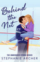 Behind The Net, A Grumpy Sunshine Hockey Romance (Vancouver Storm Book 1) 9781398724259 Stephanie Archer