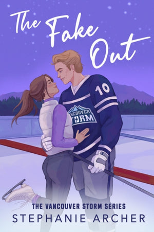 Fake Out, A Fake Dating Hockey Romance (Vancouver Storm Book 2)