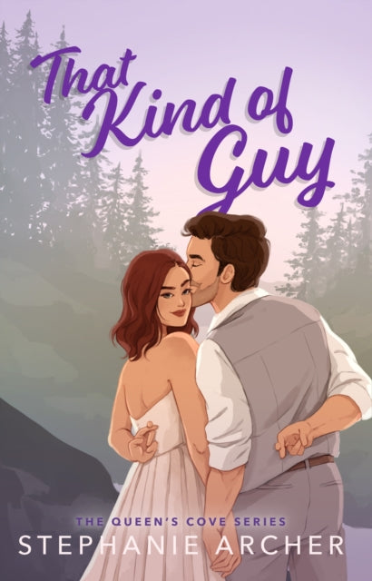 That Kind of Guy, A Spicy Small Town Fake Dating Romance (The Queen's Cove Series Book 1) 9781398724419 Stephanie Archer