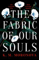 Fabric of Our Souls, The heartbreaking, romantic  and emotional thriller that TikTok readers are crying and swooning over 9781398724761 K. M. Moronova
